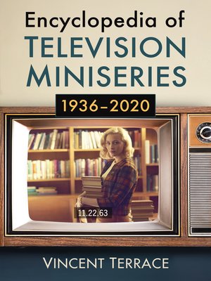 cover image of Encyclopedia of Television Miniseries, 1936-2020